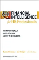 Finanční inteligence pro personalisty: Co opravdu potřebujete vědět o číslech: Kniha pro personalisty: Co opravdu potřebujete vědět o číslech - Financial Intelligence for HR Professionals: What You Really Need to Know about the Numbers