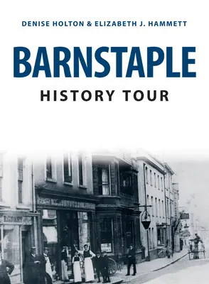 Historická prohlídka Barnstaple - Barnstaple History Tour