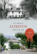 Alfreton v čase - Alfreton Through Time