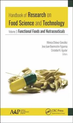 Příručka výzkumu potravinářské vědy a technologie: Svazek 3: Funkční potraviny a nutraceutika - Handbook of Research on Food Science and Technology: Volume 3: Functional Foods and Nutraceuticals