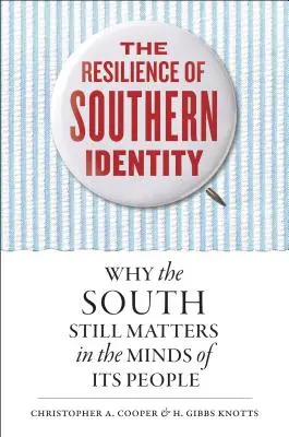 Odolnost jižanské identity: Proč je Jih stále důležitý v myslích svých obyvatel? - The Resilience of Southern Identity: Why the South Still Matters in the Minds of Its People