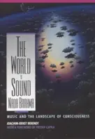 Svět je zvuk: NADA Brahma: Hudba a krajina vědomí - The World Is Sound: NADA Brahma: Music and the Landscape of Consciousness