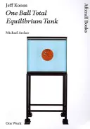 Jeff Koons: One Ball Total Equilibrium Tank (Koons) - Jeff Koons: One Ball Total Equilibrium Tank