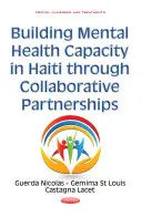 Budování kapacit v oblasti duševního zdraví na Haiti prostřednictvím partnerství v rámci spolupráce - Building Mental Health Capacity in Haiti Through Collaborative Partnerships