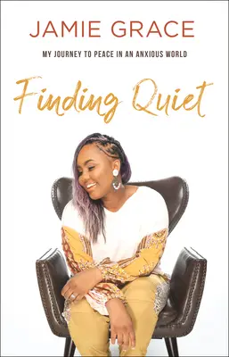 Hledání klidu: Moje cesta ke klidu v úzkostném světě - Finding Quiet: My Journey to Peace in an Anxious World