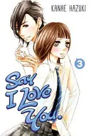 Řekni, že tě miluji, svazek 3 - Say I Love You, Volume 3