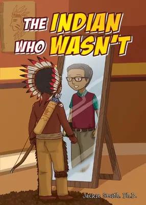 Indián, který nebyl - The Indian Who Wasn't