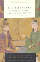 Baburnama: Paměti Babura, prince a císaře: Thurnurma: Vzpomínky na Babura, prince a císaře - The Baburnama: Memoirs of Babur, Prince and Emperor