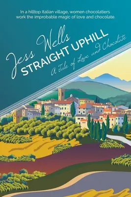 Přímo do kopce: Příběh o lásce a čokoládě - Straight Uphill: A Tale of Love and Chocolate