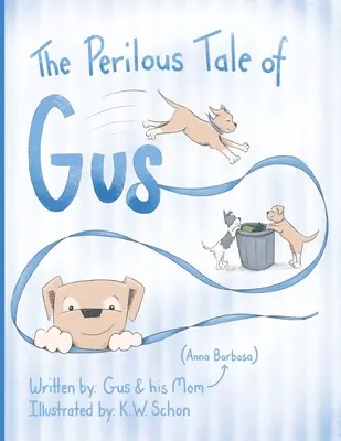 Nebezpečný příběh o Gusovi - The Perilous Tale of Gus