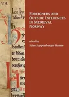 Cizinci a vnější vlivy ve středověkém Norsku - Foreigners and Outside Influences in Medieval Norway