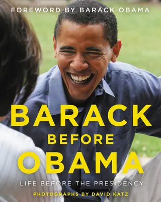 Barack před Obamou: Život před prezidentstvím - Barack Before Obama: Life Before the Presidency