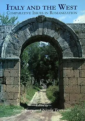 Itálie a Západ: Srovnávací otázky romanizace - Italy and the West: Comparative Issues in Romanization