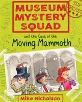 Záhadné oddělení muzea a případ pohyblivého mamuta - Museum Mystery Squad and the Case of the Moving Mammoth