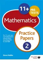 11+ Maths Practice Papers 2 - Pro zkoušky 11+, pretesty a nezávislé školní zkoušky včetně CEM, GL a ISEB - 11+ Maths Practice Papers 2 - For 11+, pre-test and independent school exams including CEM, GL and ISEB