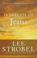 Na obranu Ježíše: Zkoumání útoků na Kristovu identitu: Příručka: Důkazy o Ježíšově smrti. - In Defense of Jesus: Investigating Attacks on the Identity of Christ