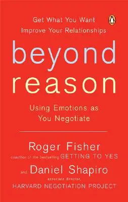 Za hranice rozumu: Využití emocí při vyjednávání: Jak se zbavit rozumu? - Beyond Reason: Using Emotions as You Negotiate