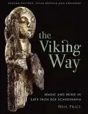 Vikingská cesta: Magie a mysl ve Skandinávii pozdní doby železné - The Viking Way: Magic and Mind in Late Iron Age Scandinavia