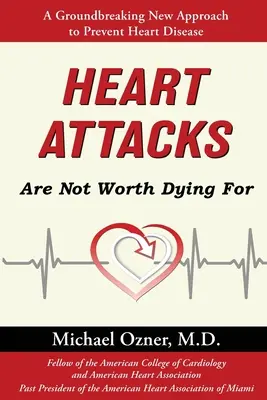 Infarkty nestojí za to, abyste kvůli nim umírali - Heart Attacks Are Not Worth Dying For