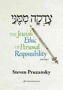 Tzadaka Mimeni: Židovská etika osobní odpovědnosti - Tzadaka Mimeni: The Jewish Ethic of Personal Responsibility