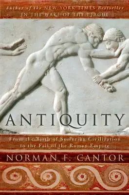 Antika: Od zrodu sumerské civilizace po pád Římské říše - Antiquity: From the Birth of Sumerian Civilization to the Fall of the Roman Empire