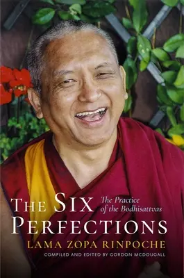 Šest dokonalostí: Praxe bódhisattvů - The Six Perfections: The Practice of the Bodhisattvas