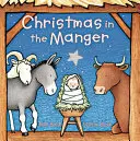 Vánoce v jesličkách Polstrovaná desková kniha - Christmas in the Manger Padded Board Book