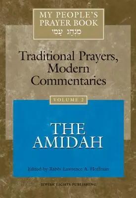Modlitební kniha mého lidu, díl 2: Amida - My People's Prayer Book Vol 2: The Amidah