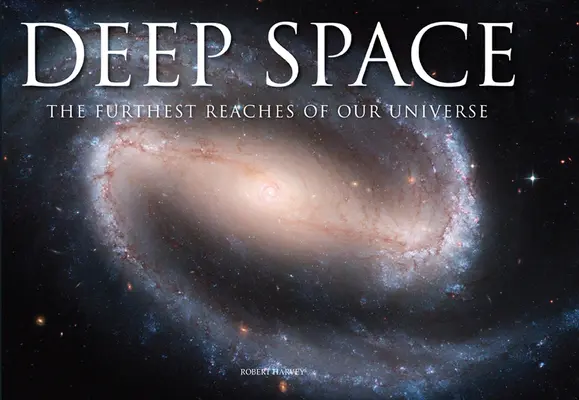 Hluboký vesmír: Nejvzdálenější kouty našeho vesmíru - Deep Space: The Furthest Reaches of Our Universe