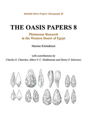 Oasis Papers 8: Pleistocenní výzkum v západní poušti Egypta - Oasis Papers 8: Pleistocene Research in the Western Desert of Egypt