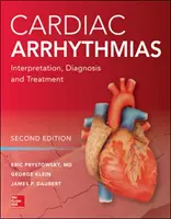 Srdeční arytmie: Interpretace, diagnostika a léčba, druhé vydání - Cardiac Arrhythmias: Interpretation, Diagnosis and Treatment, Second Edition
