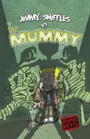Jimmy Sniffles vs. Mumie - Jimmy Sniffles vs the Mummy