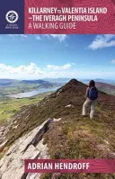 Z Killarney na ostrov Valentia - poloostrov Iveragh: Vycházkový průvodce - Killarney to Valentia Island - The Iveragh Peninsula: A Walking Guide
