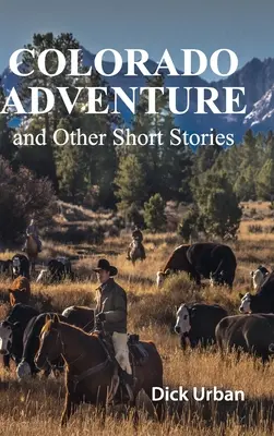 Dobrodružství v Coloradu: a jiné povídky, DÁRKOVÉ VYDÁNÍ - Colorado Adventure: and Other Short Stories, GIFT EDITION