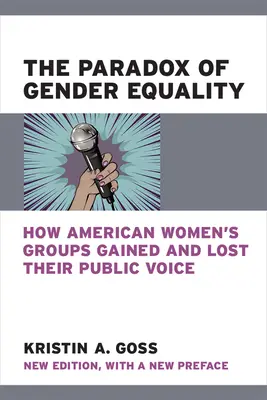 Paradox genderové rovnosti: Jak americké ženské skupiny získávaly a ztrácely svůj veřejný hlas - The Paradox of Gender Equality: How American Women's Groups Gained and Lost Their Public Voice