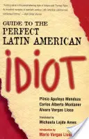 Průvodce dokonalým latinskoamerickým idiotem - Guide to the Perfect Latin American Idiot