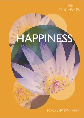 Drobný léčitel: Happiness: Pro každodenní pomoc - Tiny Healer: Happiness: For Everyday Help