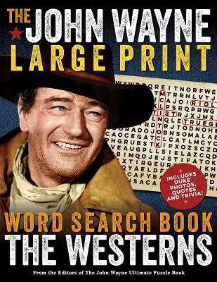 The John Wayne Word Search Book - The Westerns Large Print Edition (Kniha s hledáním slov Johna Wayna - westernové vydání ve velkém formátu) - The John Wayne Word Search Book - The Westerns Large Print Edition