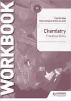 Cambridge International as & a Level Chemistry Practical Skills Workbook (Cvičebnice praktických dovedností) - Cambridge International as & a Level Chemistry Practical Skills Workbook