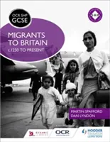 OCR GCSE History Shp: Migranti do Británie od roku 1250 do současnosti - OCR GCSE History Shp: Migrants to Britain C.1250 to Present