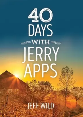 40 dní s Jerrym Appsem - 40 Days with Jerry Apps