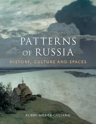 Vzory Ruska: Dějiny, kultura a prostory - Patterns of Russia: History, Culture, and Spaces