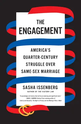 Angažovanost: Americký čtvrtstoletí trvající boj o manželství osob stejného pohlaví - The Engagement: America's Quarter-Century Struggle Over Same-Sex Marriage