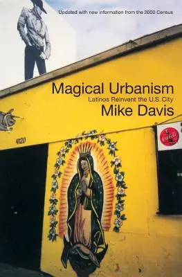 Magický urbanismus - Latinoameričané znovuobjevují americké město - Magical Urbanism - Latinos Reinvent the US City