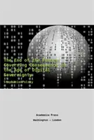 Konec budoucnosti: Řízení důsledků ve věku digitální suverenity - The End of the Future: Governing Consequence in the Age of Digital Sovereignty