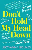 Nedržte mi hlavu dole - Don't Hold My Head Down