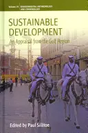 Udržitelný rozvoj: Zhodnocení se zaměřením na oblast Perského zálivu - Sustainable Development: An Appraisal Focusing on the Gulf Region