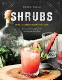 Keře: Staromódní nápoj pro moderní dobu - Shrubs: An Old-Fashioned Drink for Modern Times