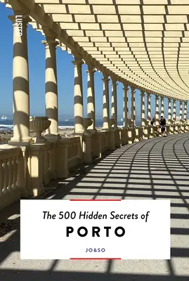500 skrytých tajemství Porta - The 500 Hidden Secrets of Porto