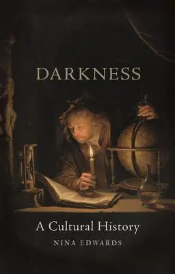 Temnota: Kulturní historie - Darkness: A Cultural History